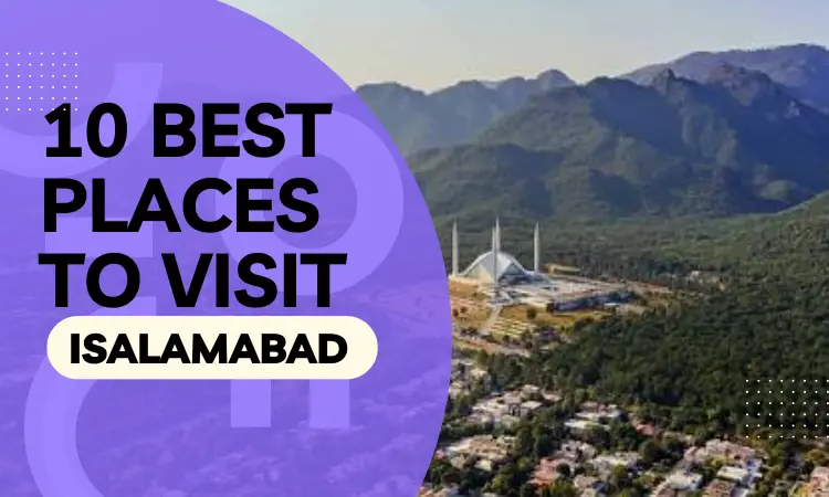 best places to visit islamabad 