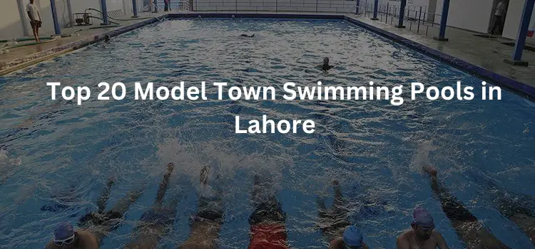 Top 20 Model Town Swimming Pools in Lahore in (2024 Updated )