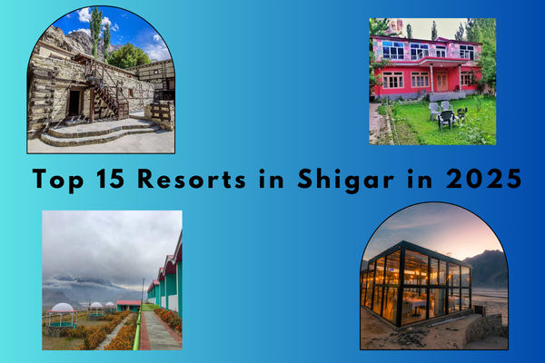 List of Top 15 Resorts in Shigar in 2025