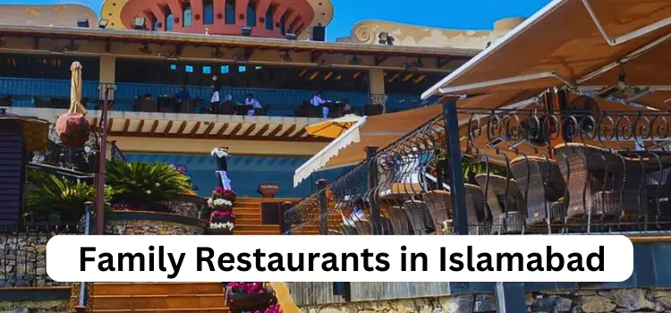 10 Top Family Restaurants in Islamabad in 2024