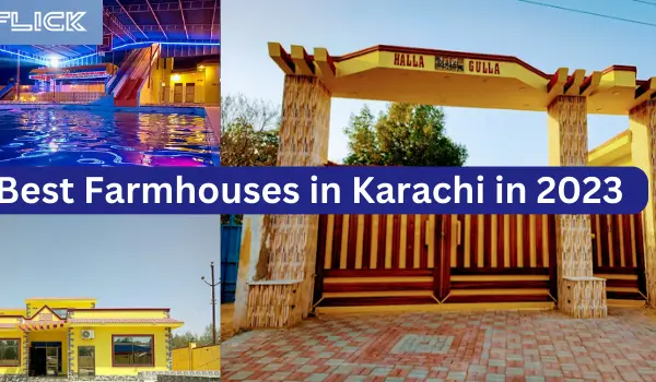 30 Best Farmhouses in Karachi in 2023