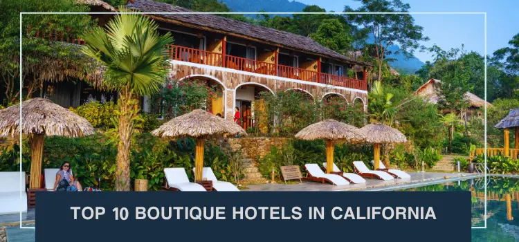 Top 10 Boutique Hotels in California in 2024 (Updated list)