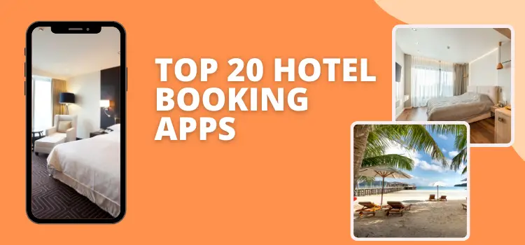 Top 20 Hotel Booking Apps in 2024
