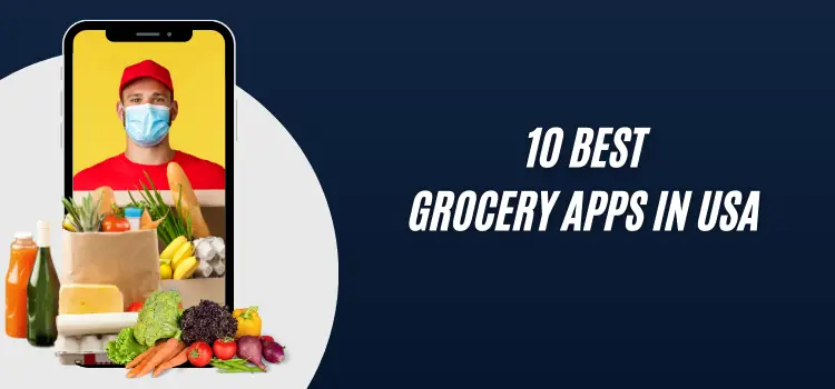 Top 10 Grocery Apps in USA in 2024 Shops Online USA