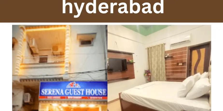 Serena Guest House Hyderabad